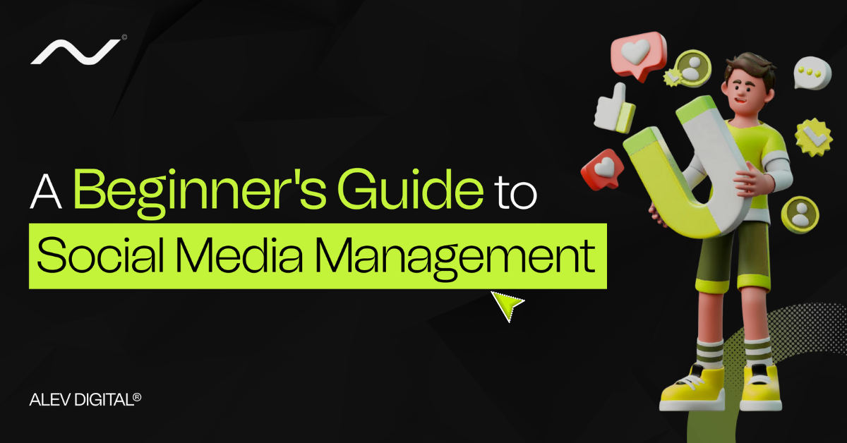 A Beginner’s Guide To Social Media Management