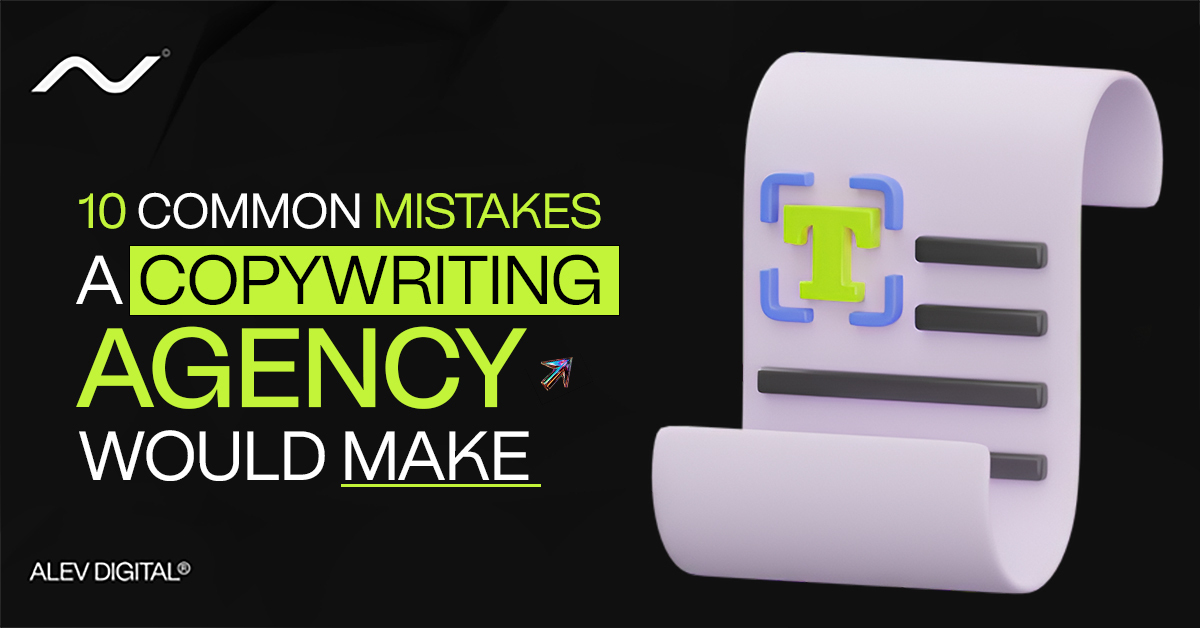 10 Common Mistakes A Copywriting Agency Would Make